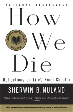 How We Die: Reflections of  Life's Final Chapter